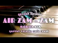 Download Lagu AIR ZAM ZAM - KARAOKE NADA CEWEK || NASIDA RIA || QASIDAH KARAOKE KORG PA 700