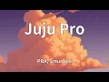 Download Lagu PRA, Smur Lee - Juju Pro (Lyrics) MP3