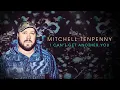 Mitchell Tenpenny - I Can't Get Another You (Official Audio)