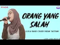 Download Lagu ORANG YANG SALAH - INDAH YASTAMI LIRIK LAGU ( LUVIA BAND)