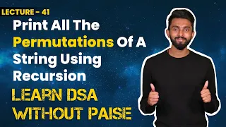 Print All The Permutations Of A String Using Recursion FREE DSA Course in JAVA Lecture 41
