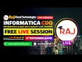 Informatica CDQ Cloud Data Quality Real time Free Live session By Rahul from Raj Cloud Tech