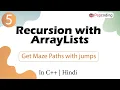 Get Maze Paths with jumps Module Recursion with ArrayLists In Hindi C - 5