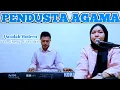 Download Lagu Pendusta Agama - Voc.Dhesy Fitriani || Qasidah Modern