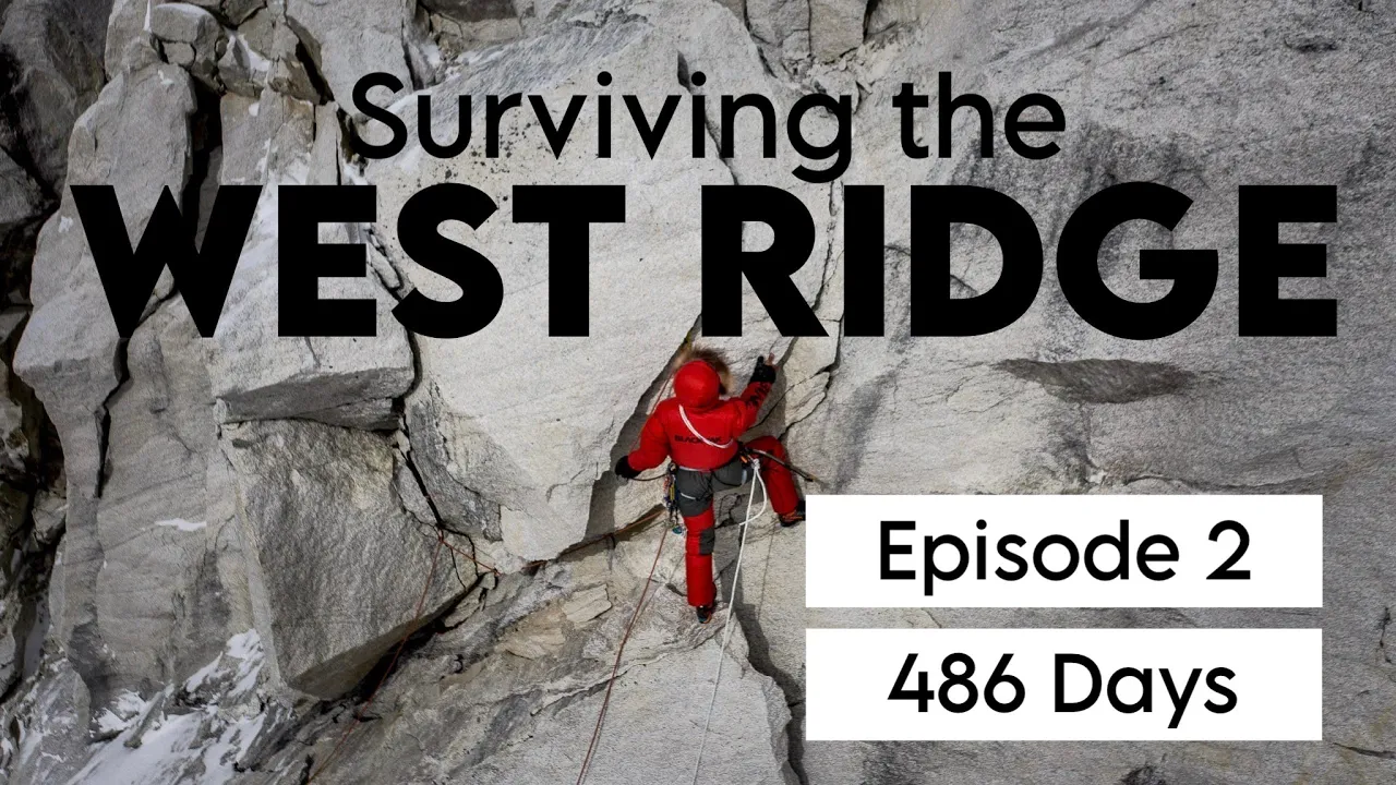 Everest In Winter: The Impossible Solo / EPISODE 2: “The West Ridge” / 486 Days until the next push