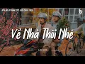 Nhạc Tết Chill 2026 - Về Nhà Thôi Nhé - Nhạc Xuân Chill Nghe Là Muốn Về Nhà Ăn Tết