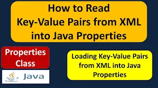 How to Read Key-Value Pairs from XML into Java Properties Java properties Java Tutorial