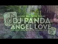 Download Lagu DJ PANDA ANGEL LOVE SLOW VIRAL TIKTOK FULL SONG