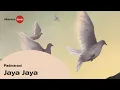 Download Lagu Padmarani - Jaya Jaya (Lyric Video)