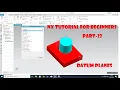 NX TUTORIALS FOR BEGINNERS PART-23 DATUM PLANES