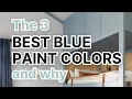 Top 3 Best Blue Paint Colors and Why