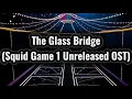 Lagu The Glass Bridge - Squid Game 1 Unreleased OST - The Glass Bridge / The Glass Maker
