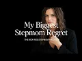 My Biggest Stepmom Regrets What Stepmoms Need To Stop Feeling Guilty About