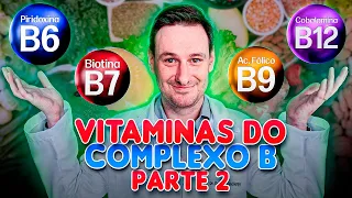 VITAMINAS DO COMPLEXO B (PARTE 2): PIRIDOXINA, BIOTINA, COBALAMINA, ÁC. FÓLICO