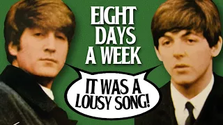 why john and paul disliked eight days a week