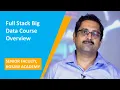 Overview of the Full Stack Big Data course