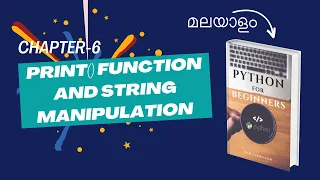 print function String manipulation Chapter-6 Malayalam Python Tutorial