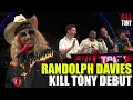 My Guy Randolph Davies on Kill Tony Adam Ray Comedy KillTony