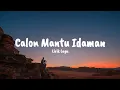 Download Lagu Calon Mantu Idaman - Rombongan Bodonk Koplo (Lirik Lagu) DJ Version