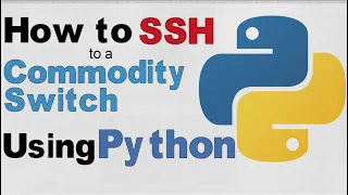 Automation with Python SSH to Commodity Switch