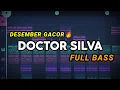 Download Lagu DJ DESEMBER GACOR ! DOCTOR SILVA ( Prengky Gantay Remix ) FULL BASS TIKTOK VIRAL 2024