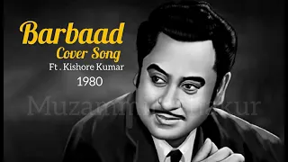 barbaad 1980 ft kishore kumar full song old version saiyaara movie song barbaad saiyaara