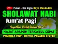 Download Lagu SHOLAWAT PENARIK REZEKI PALING DAHSYAT, Sholawat Nabi Muhammad SAW, SALAWAT JIBRIL PALING MERDU