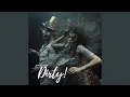 Dance A Little Dirty