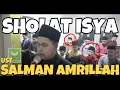 Padahal lagi FLU | Tapi suaranya masih MERDUUU - KANG SALMAN IMAM SHOLAT BERJAMAAH ISYA