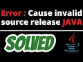 Cause invalid source release 17 error in Java and Spring boot SOLVED Intellij