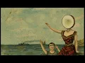 Lagu Neutral Milk Hotel - In the Aeroplane Over the Sea (1998) [FULL ALBUM~vinyl] {not a meme}