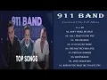 911 Band - The Best Greatest Hits Playlist 2022 - Best Song Of 911 Band This Week