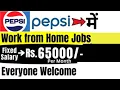 Pepsi-New jobs for all Work from home Students Part time job Free
