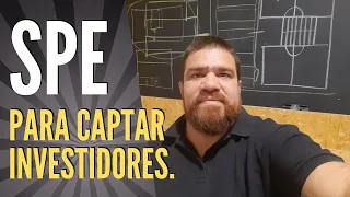SPE para captar investidores da construção [COMO FAZER].