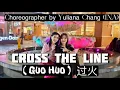 Download Lagu CROSS THE LINE ( GUO HUO ) 过火 / Remix / Dance \u0026 Tutorial / Line Dance