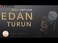 Download Lagu Reza Septian - DJ Edan Turun Karaoke ( Remix Version @djwangi  )
