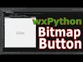 Lets Create Bitmap Button In wxPython