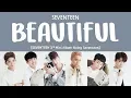 Download Lagu [LYRICS/가사] SEVENTEEN (세븐틴) - BEAUTIFUL [Going Seventeen 3rd Mini Album]