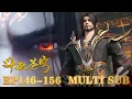 Download Lagu EP146-156💥Ancestor Xiao Xuan activate Xiao Clan's Mark for Xiao Yan |BTTH |MULTISUB