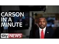 Everything You Need To Know About Ben Carson In One Minute