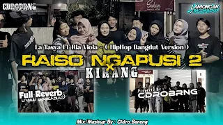 raiso ngapusi 2 x kirang la tasya ft ria viola hiphop dangdut version cdrobrng 