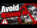 Top 10 Serious Reasons NOT to move to Richmond Virginia