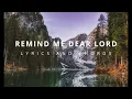 Download Lagu REMIND ME DEAR LORD Lyrics \u0026 Chords - Terry Blackwood