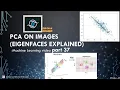 PCA on Images Eigenfaces ML part 37