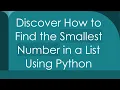 Discover How to Find the Smallest Number in a List Using Python