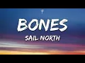 Download Lagu Sail North - Bones (Lyrics)
