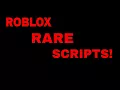 Roblox script pack FULL OF RARE SCRIPTS