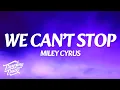 Download Lagu Miley Cyrus - We Can't Stop (Lyrics)