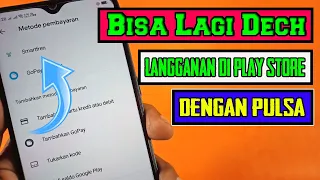 Cara Mengatasi Metode Pembayaran Pulsa Di Play Store Tidak Ada dan Tidak Muncul. 