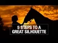 Five Steps to a Great Silhouette